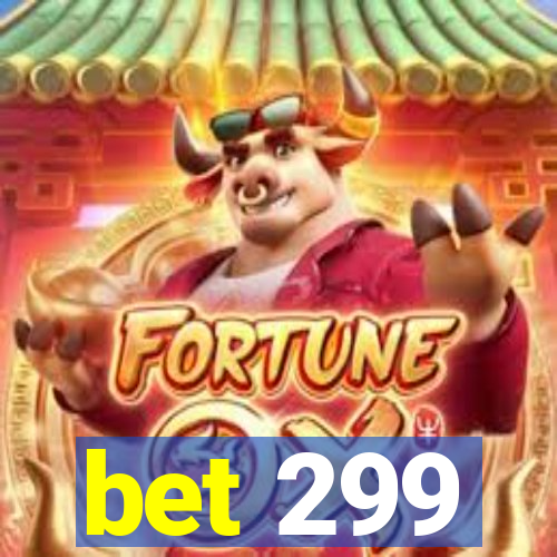 bet 299